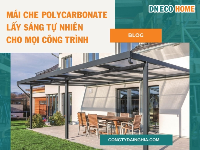 Mái Che Polycarbonate Lấy Sáng Tự Nhiên Cho Mọi Công Trình