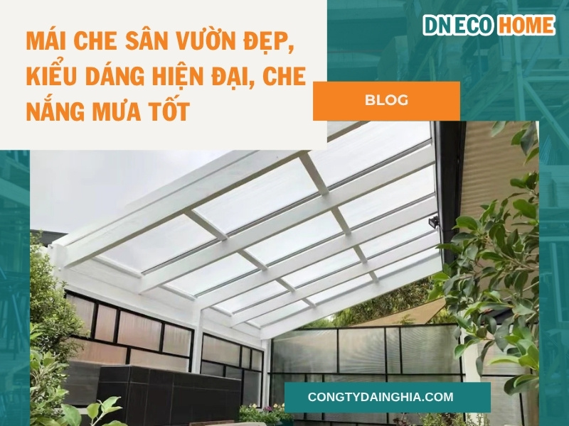 Mái Che Sân Vườn Đẹp, Kiểu Dáng Hiện Đại, Che Nắng Mưa Tốt