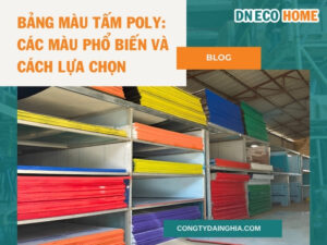 Bảng Màu Tấm Poly: Các Màu Phổ Biến Và Cách Lựa Chọn