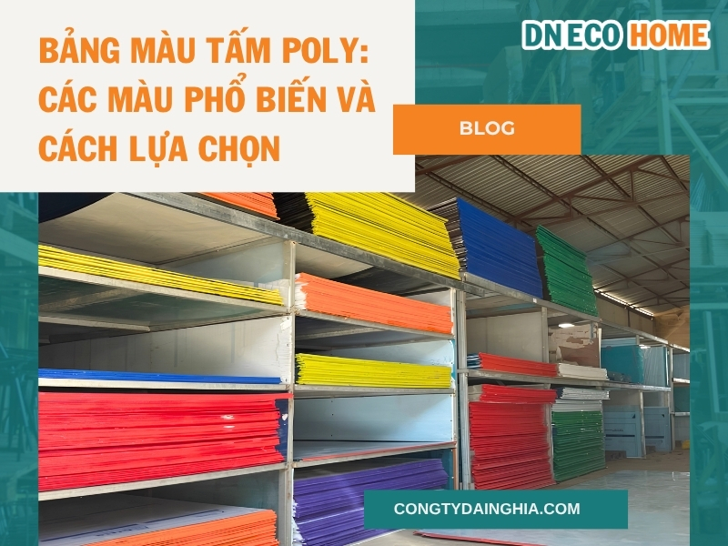 Bảng Màu Tấm Poly: Các Màu Phổ Biến Và Cách Lựa Chọn